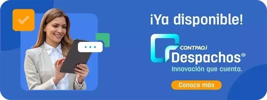 Ya disponible CONTPAQi Despachos, innovación que cuenta