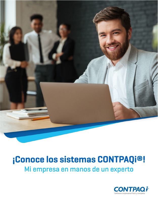 ¡Conoce los Sistemas CONTPAQi®!  Mi empresa en manos de un experto
